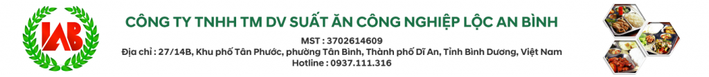 SUẤT ĂN CÔNG NGHIỆP LỘC AN BÌNH